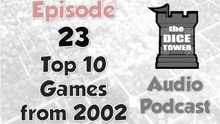 Dice Tower 23 - Top 10 Games from 2002