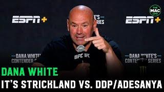 Dana White: Sean Strickland fights winner of Israel Adesanya vs. Dricus Du Plessis