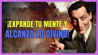 ELEVA TU CONCIENCIA: LA LLAVE SECRETA DE LA CONEXIÓN DIVINA | NEVILLE GODDARD | LEY DE ASUNCIÓN