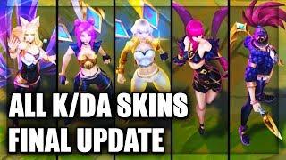 All K/DA Skins Final Update KDA Ahri, KDA Evelynn, KDA Akali, KDA KaiSa (League of Legends)