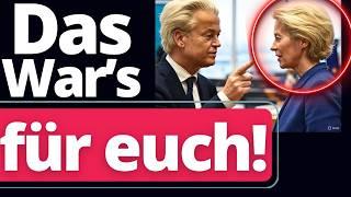 Geert Wilders Schocknachricht für von der Leyen!