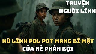 PHÁT HIỆN Nữ Binh Khmer Giữa ĐOÀN HẬU CẦN - Bí Mật Khiến Trung Đội RÚNG ĐỘNG | Chiến Trường K