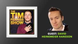 David "DHH" Heinemeier Hansson — The Power of Being Outspoken | The Tim Ferriss Show