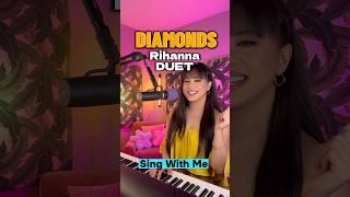 Diamonds by Rihanna (Sing With Me) #diamonds #rihanna #duetsinging