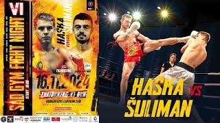 SG-FN6:   HASKA  VS  SULIMAN  - THAIBOXING