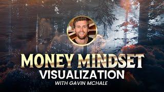 Money Mindset Visualization Exercise with Gavin McHale | Abundance Meditation