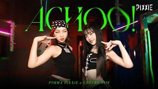 PIMMA PiXXiE x CHEERS VIIS - ACHOO! | DANCE PERFORMANCE