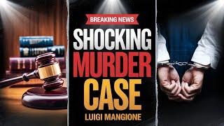 "Luigi Mangione Murder Case: Shocking New Charges, Federal Transfer & Court Drama | 2024 Update"