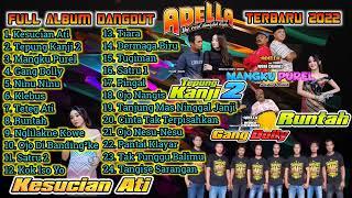 Om Adella Full Album dangdut Koplo Terbaru 2022