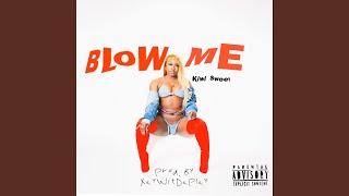 Blow Me