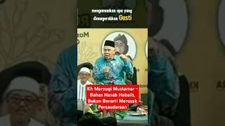 Kh Marzuqi Mustamar - Bahas Nasab Habaib, Bukan Berarti Merusak Persaudaraan