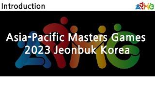 Asia-Pacific Masters Games 2023 Jeonbuk Korea! l World Sports-for-all Festival l Intro