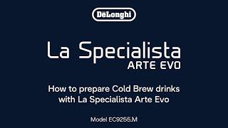 La Specialista Arte Evo | How to prepare Cold Brew drinks