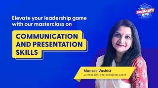 Engineers Week | Masterclass | Communication & Presentation Skills for Engineers with Mansee Vashist