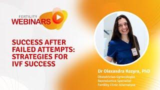 Success after failed attempts: strategies for IVF success