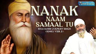 NANAK NAAM SAMAAL TU - BHAI GURPREET SINGH RINKU VEERJI - AMRITVELA TRUST - 15th AUGUST 2024