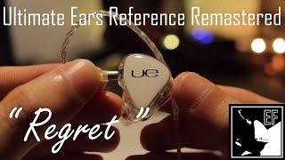 " Regret " - Ultimate Ears Reference Remastered Detailed Review |Earphoneus Fanaticus