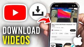 How To Download YouTube VIdeos On iPhone - Full Guide