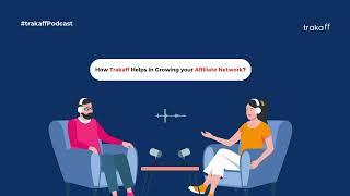 How Trakaff Grow Your Affiliate Network FAST in 2025 | Affiliate Marketing Podcast