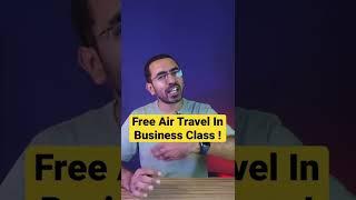 Free Business Class Air Tickets !