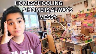 I Homeschool my kids and my Home is ALWAYS Messy | Episode 2