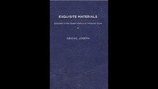 "Exquisite Materials" By Abigail Joseph