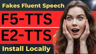 F5-TTS and E2-TTS - AI Model That Fakes Fluent Speech - Install Locally