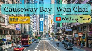 Causeway Bay, Wan Chai, Hong Kong Walking tour 4K