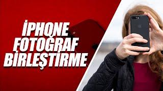 İPHONE FOTOĞRAF BİRLEŞTİRME (KOLAJ YAPIMI)