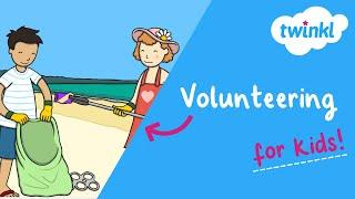 ‍️ Volunteering for Kids | International Volunteer Day | 5 December | Twinkl USA