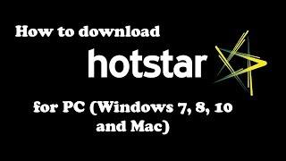 Hotstar on PC - Download for Windows 7, 8, 10 and Mac