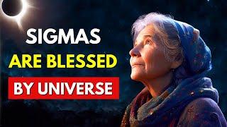 Why Sigma Females Are Blessed By The Universe