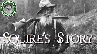 Appalachia's Storyteller: Squire's Story