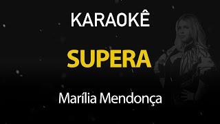 Supera - Marília Mendonça (Karaokê Version)