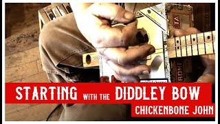 Getting started with the Diddley Bow (one string guitar) with ChickenboneJohn