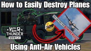 How to Easily Destroy Planes Using Anti-Air in War Thunder Mobile!