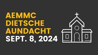 AEMMC Dietsche Aundacht - Deent dän Harn met Freiden (Psalm 100) - Septamba 8, 2024