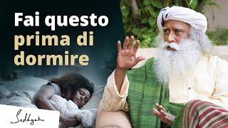 Fai queste 5 cose prima di dormire | Sadhguru Italiano