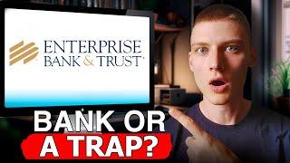 Enterprise Bank & Trust: Is It Worth Your Money? - Honest Review of Terms & Services