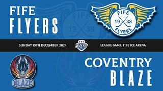 Highlights - Fife Flyers VS Coventry Blaze - Sun 15th Dec 2024