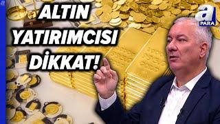 ONS Altın Ve Gram AltınTeknik Analizi! Selçuk Gönençler Değerlendirdi | A Para