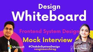 Design Whiteboard (Excalidraw, Figma, Draw.io) | HLD Mock Interview | Chakde System Design Ep. 14