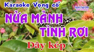 Karaoke vọng cổ NỬA MẢNH TÌNH RƠI - DÂY KÉP [ Beat hay ]