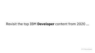 Top 6 pieces of IBM Developer content in 2020