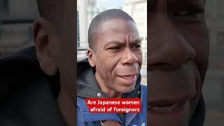 Are Japanese ladies afraid of foreigners walking behind them at night?