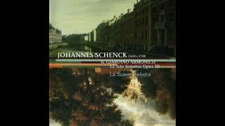 Johannes Schenck (1660–1712) - Il Giardino Armonico & 12 Trio Sonatas Opus III [La Suave Melodia]