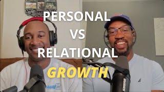 Personal vs Relational Growth