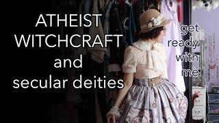 Atheist witchcraft:  secular ritual and connecting with deities