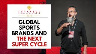 Global Sports Brands and the Next Super Cycle - IBW23