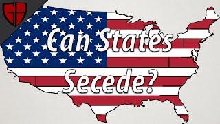 Can States Secede? | Casual Historian